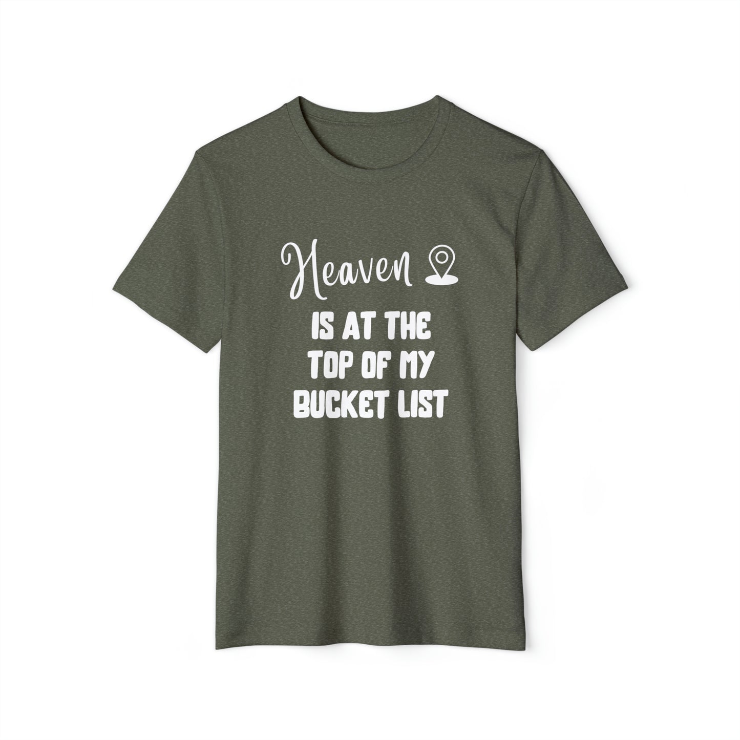 Heaven Bucket List Recycled Organic Tee