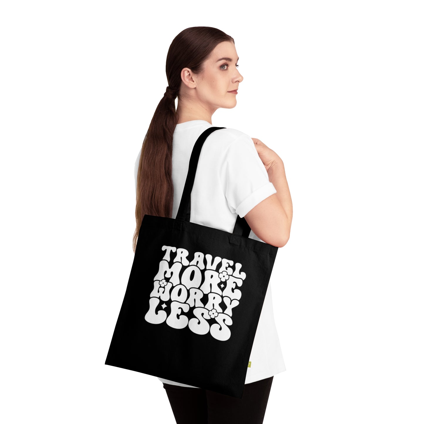 Organic Cotton Tote Bag Travel More Worry Less