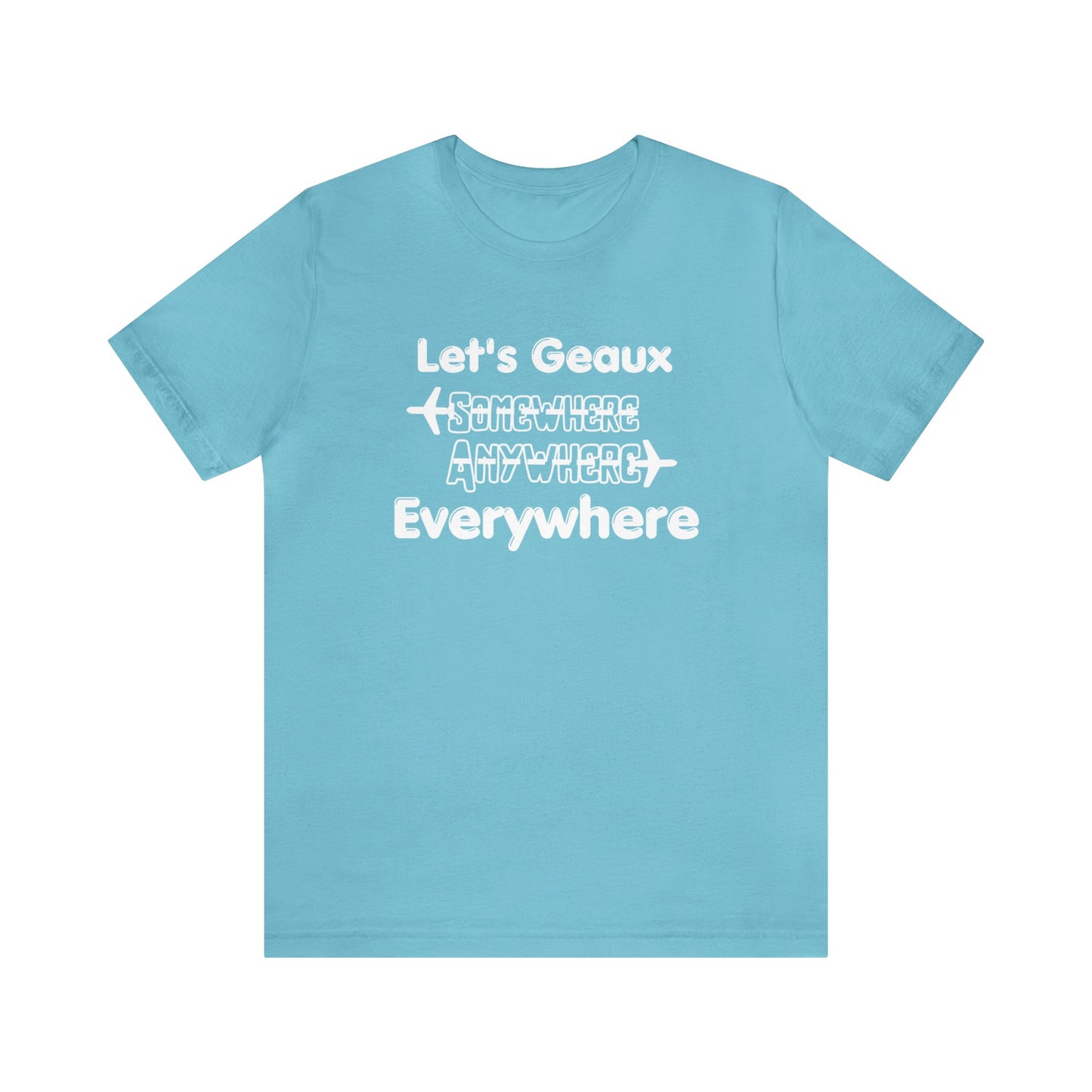 Let's Geaux Everywhere Graphic Tee