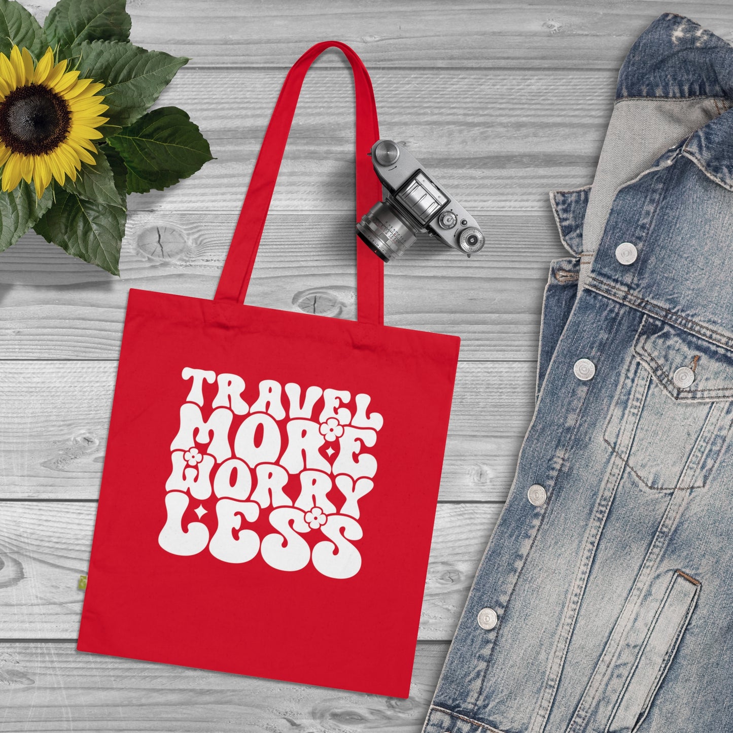 Organic Cotton Tote Bag Travel More Worry Less