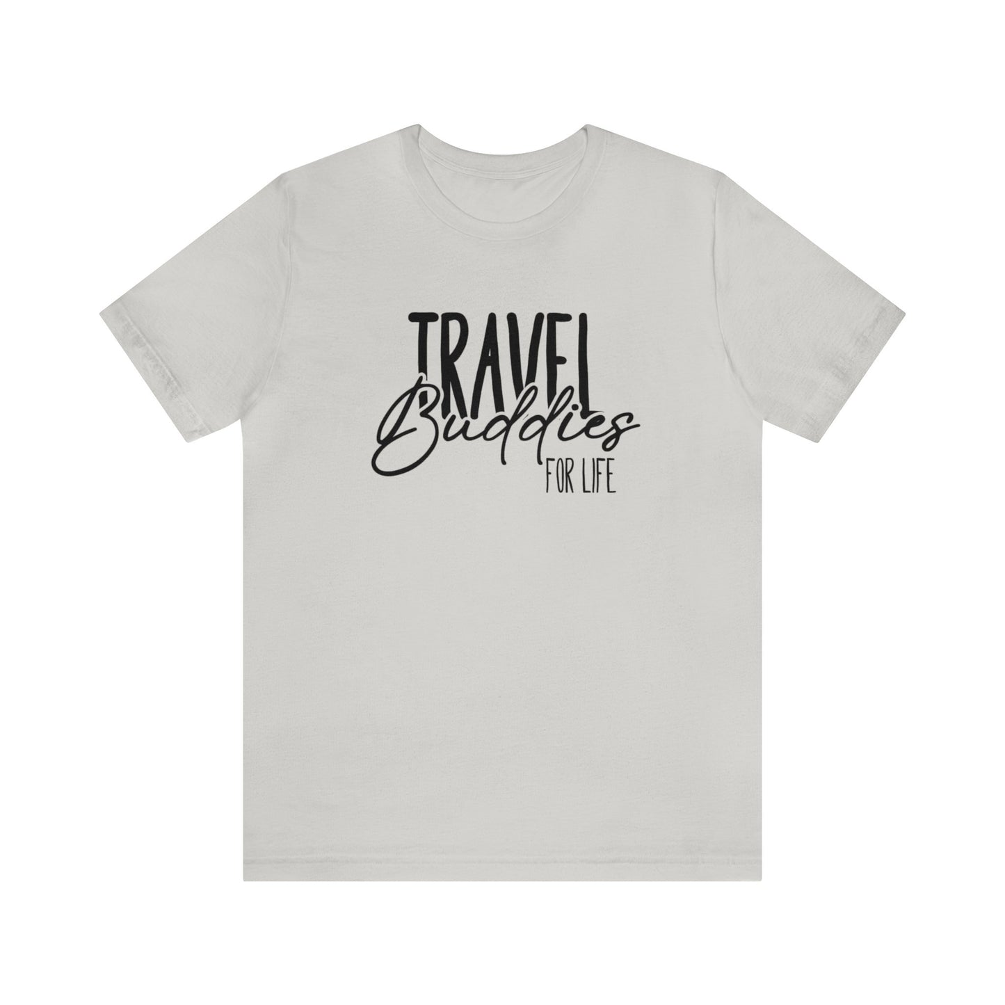 Travel Buddies for Life Graphic Tee