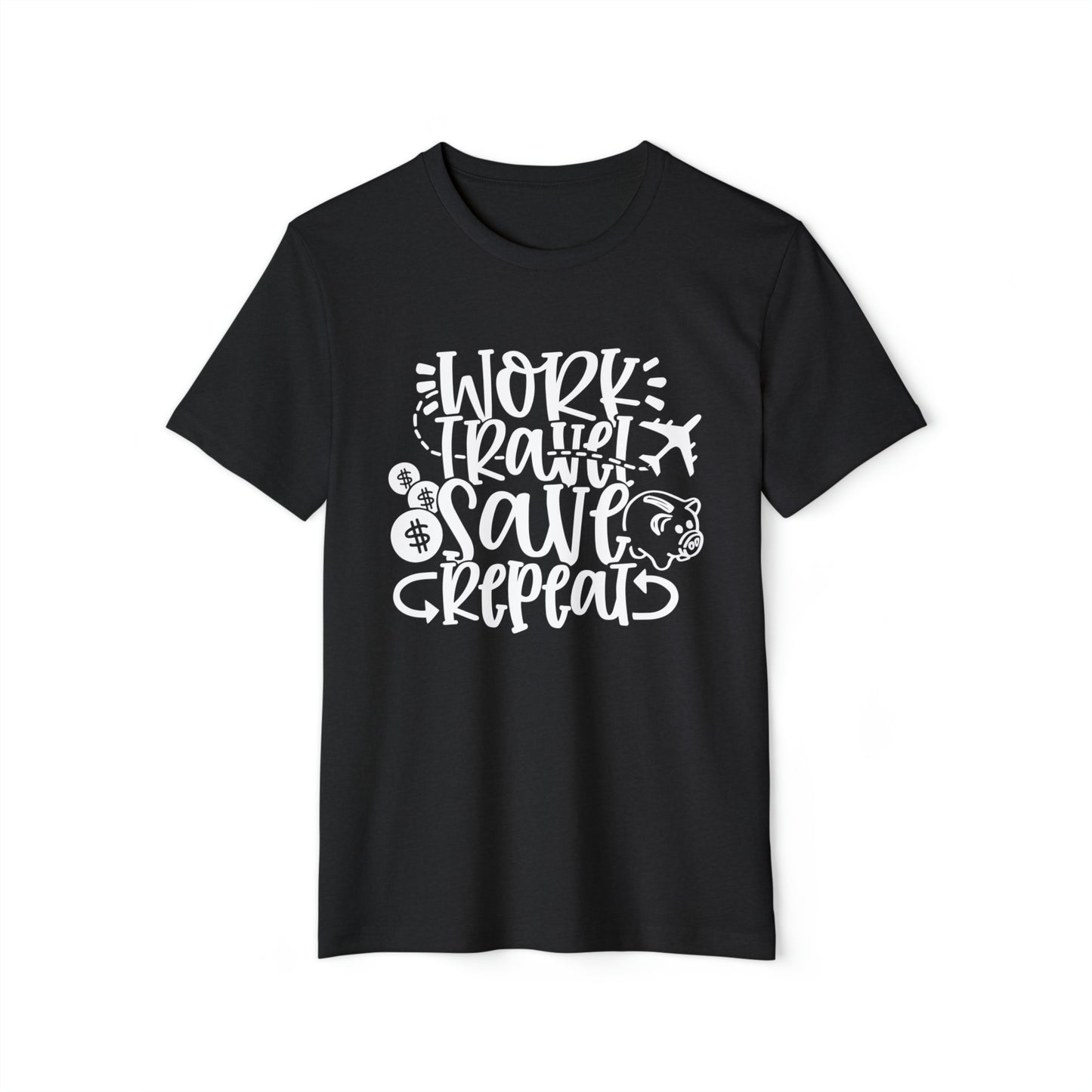 Work Travel Save Repeat Recycled Organic T-Shirt