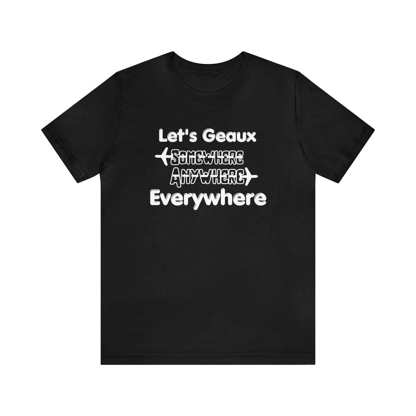 Let's Geaux Everywhere Graphic Tee