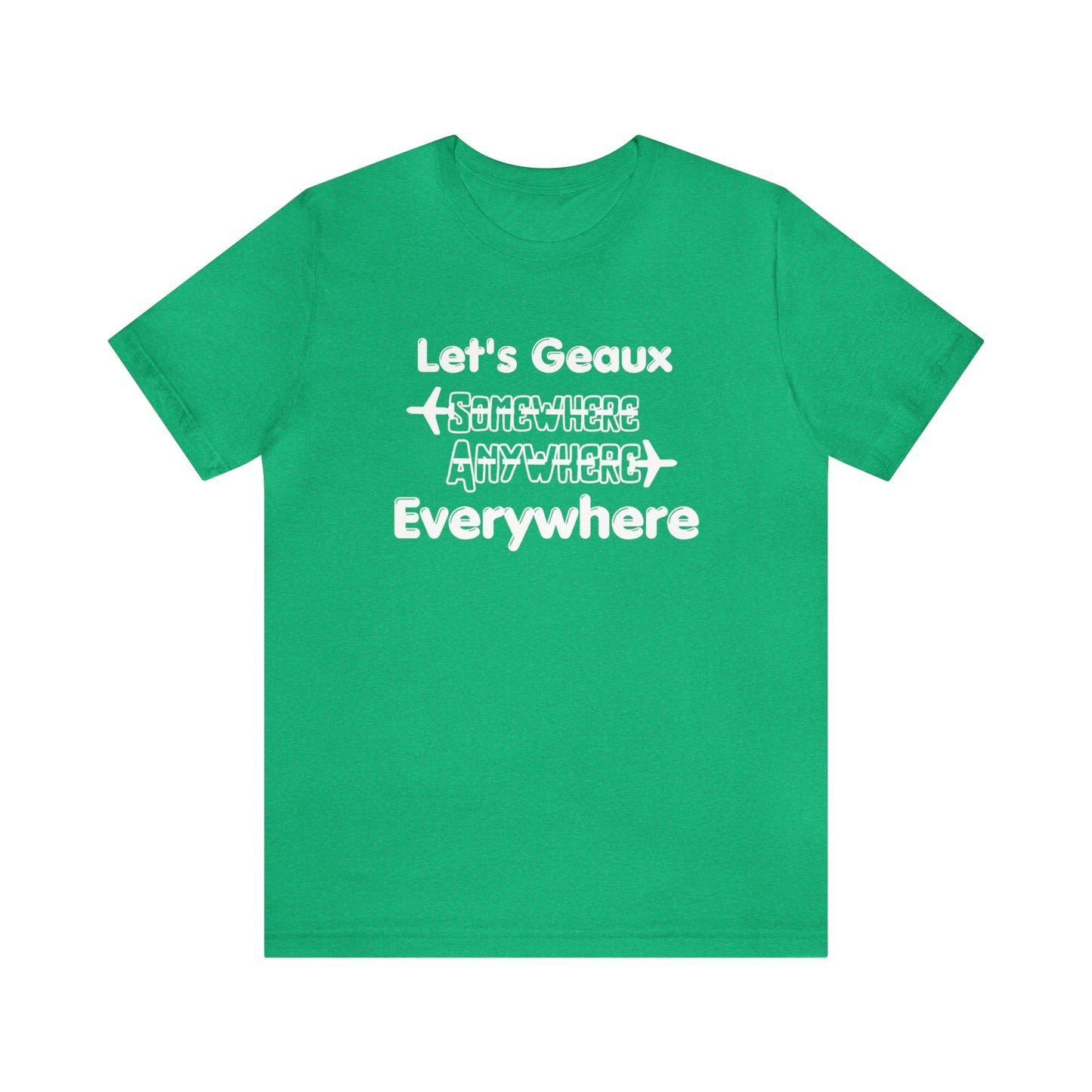 Let's Geaux Everywhere Graphic Tee