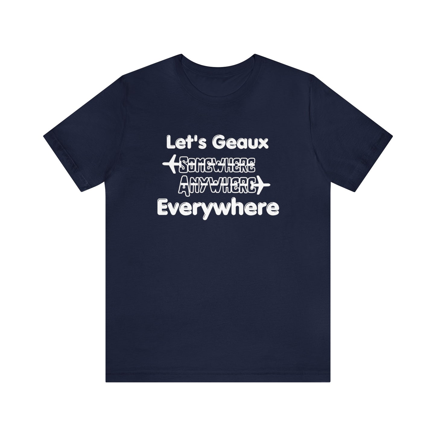 Let's Geaux Everywhere Graphic Tee