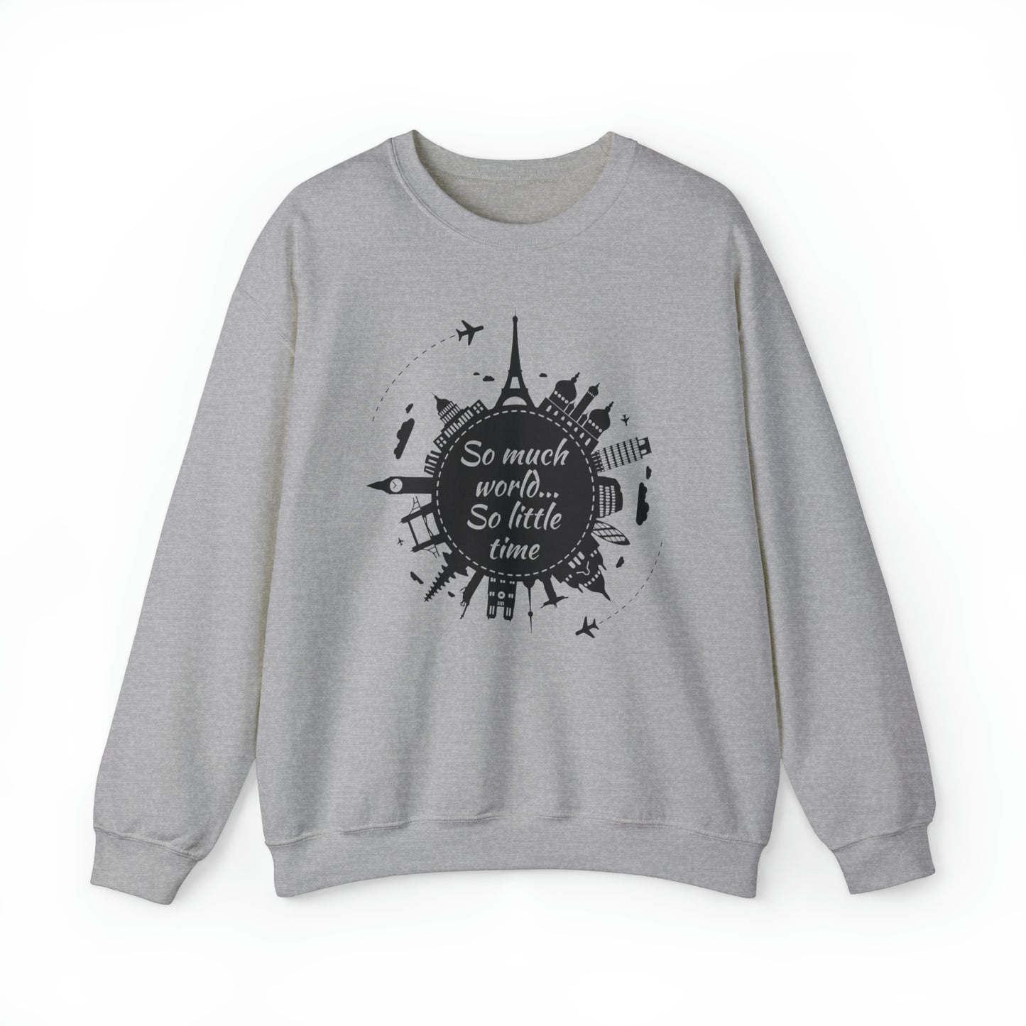 So Much World So Little Time Crewneck Sweatshirt