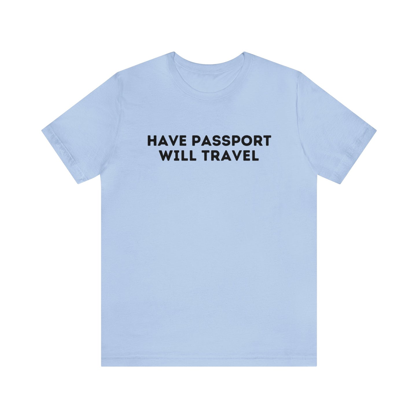 Have Passport Will Travel Graphic Tee