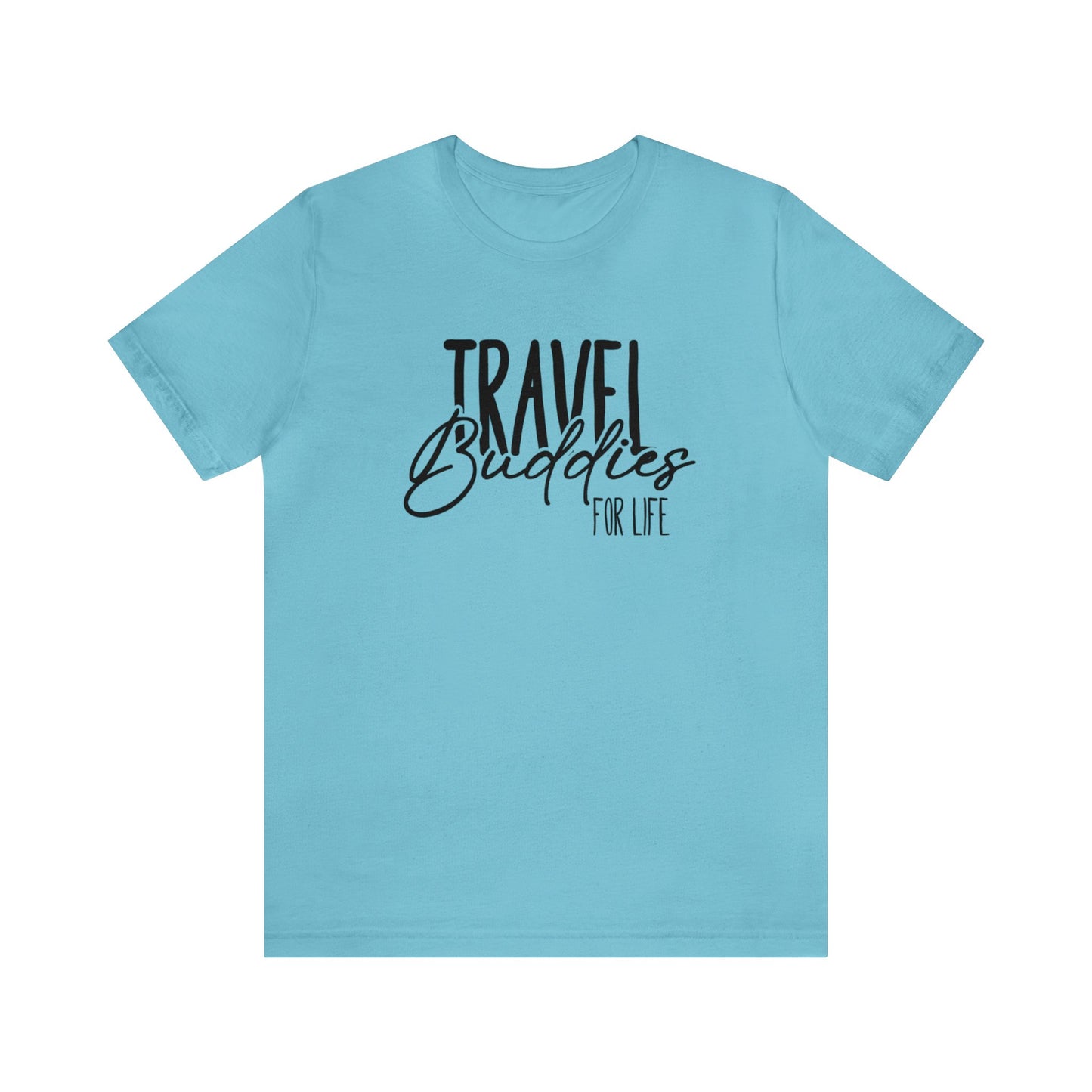 Travel Buddies for Life Graphic Tee