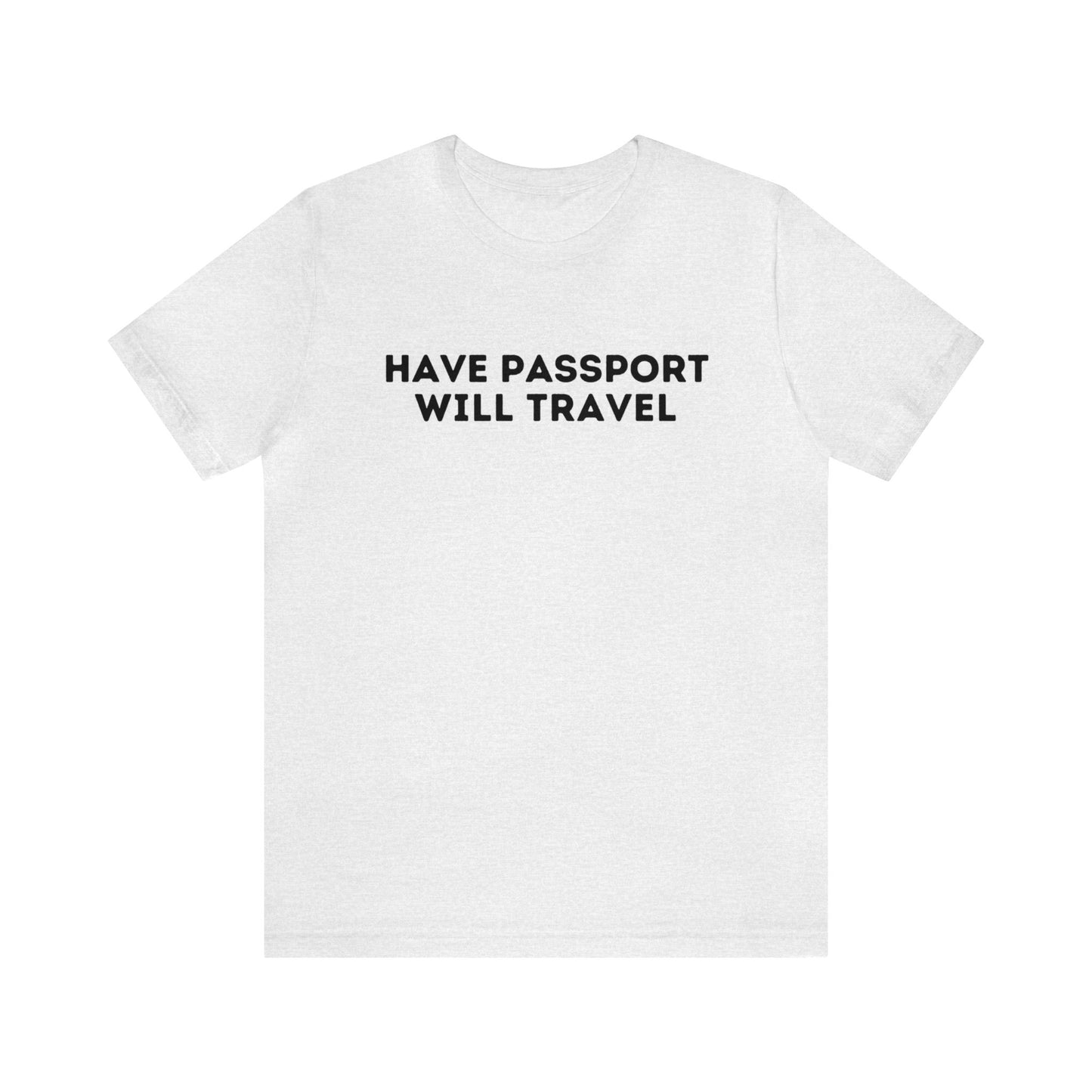 Have Passport Will Travel Graphic Tee