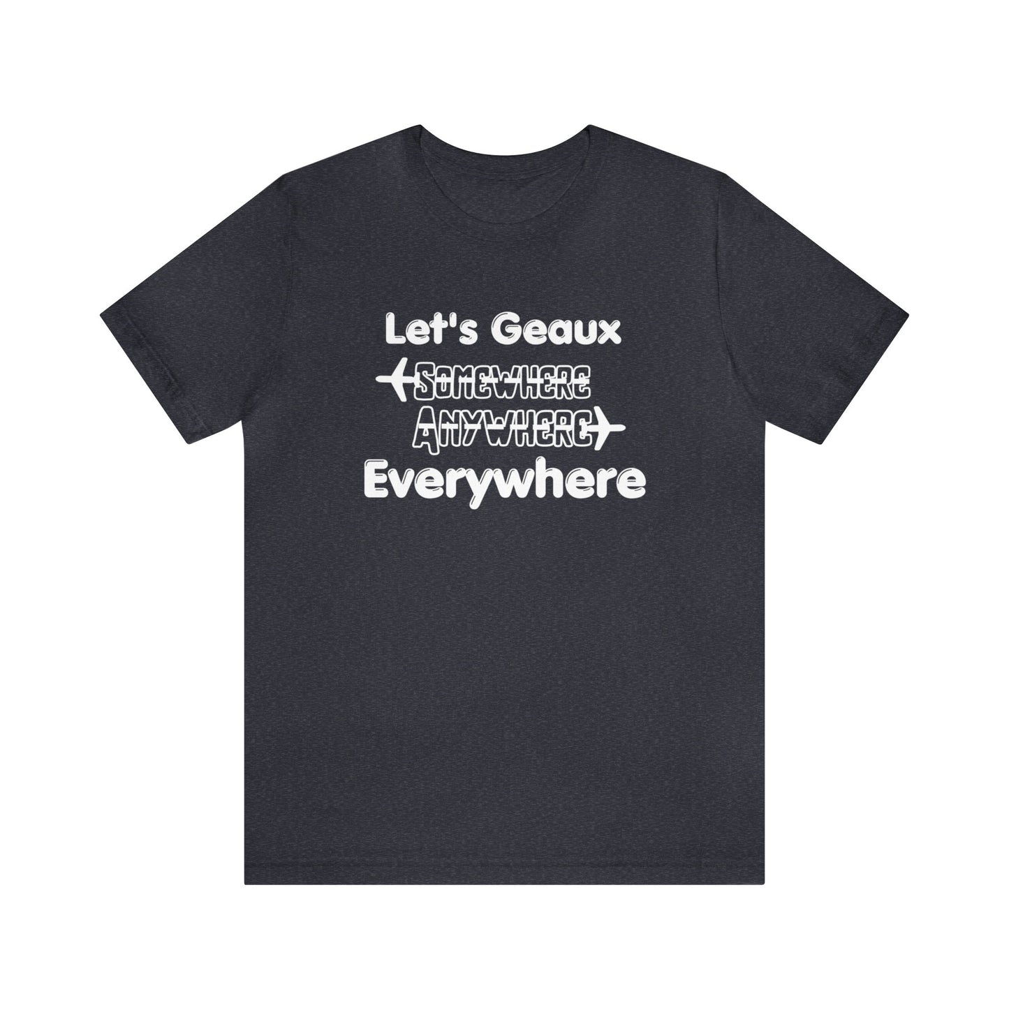 Let's Geaux Everywhere Graphic Tee