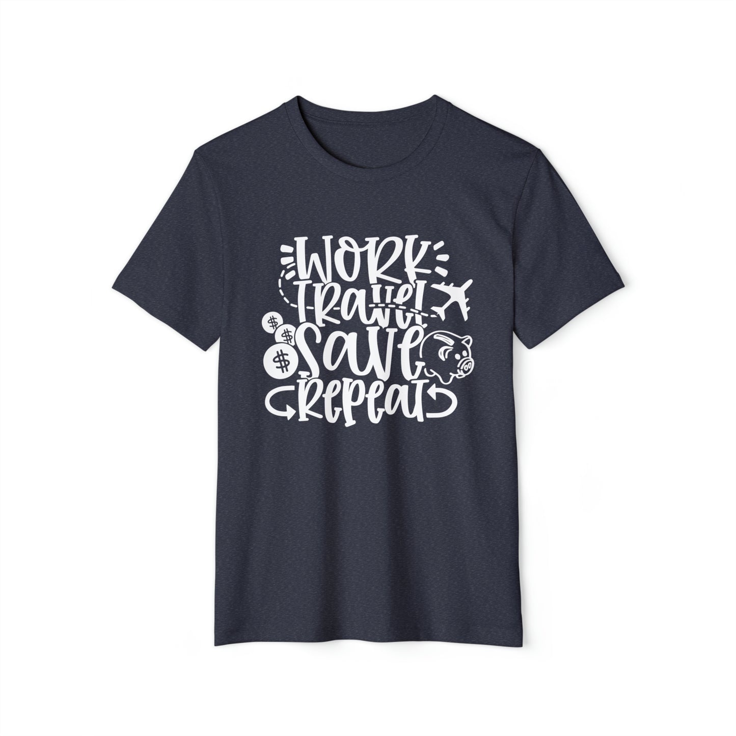 Work Travel Save Repeat Recycled Organic T-Shirt