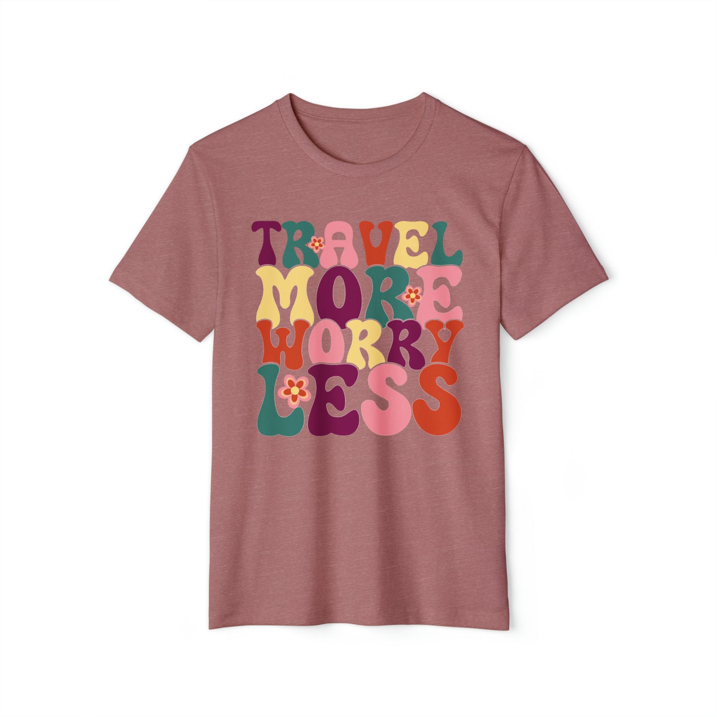 Groovy Travel More Recycled Organic T-Shirt