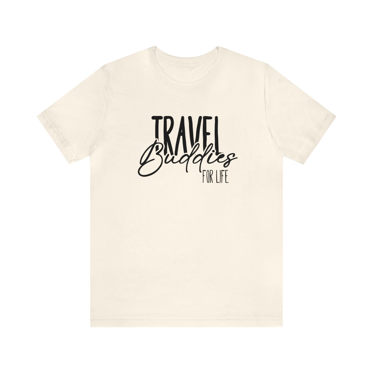 Travel Buddies for Life Graphic Tee