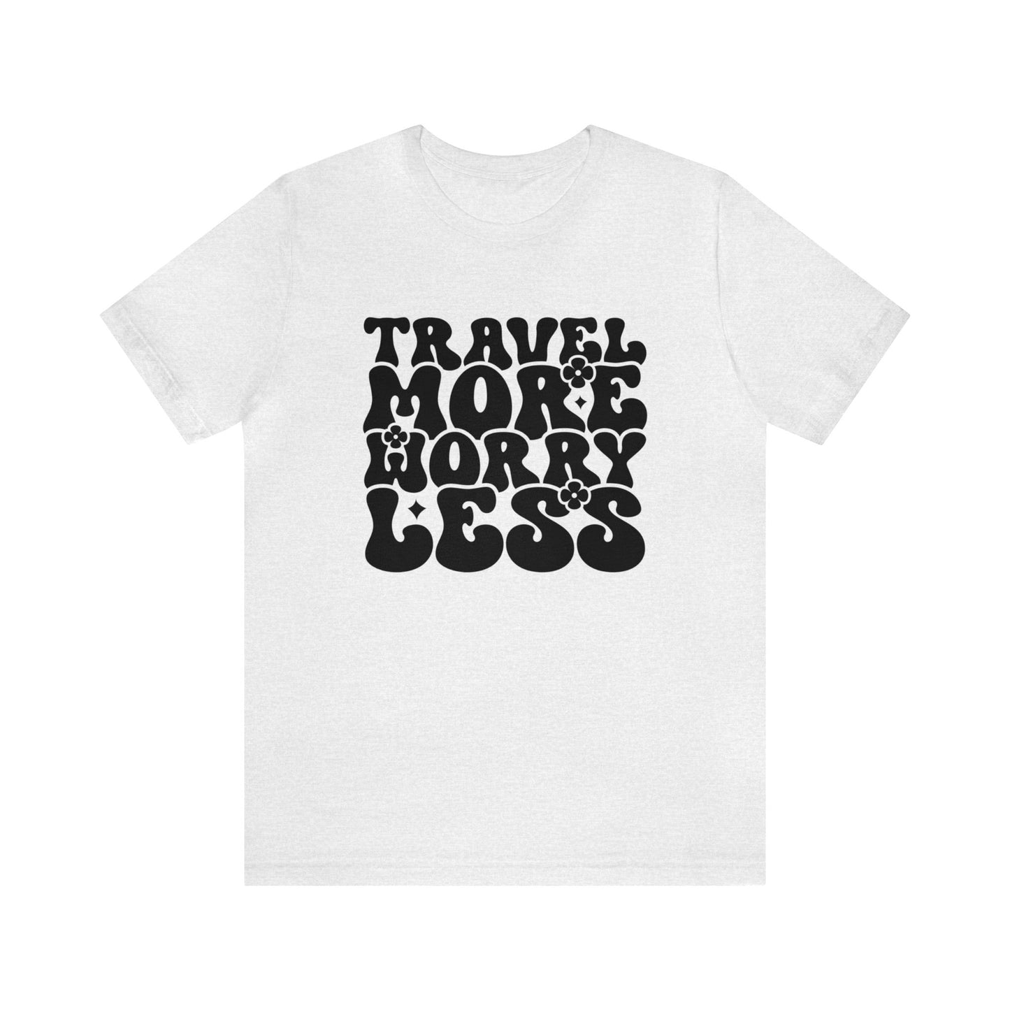 Travel More Worry Less Graphic Tee