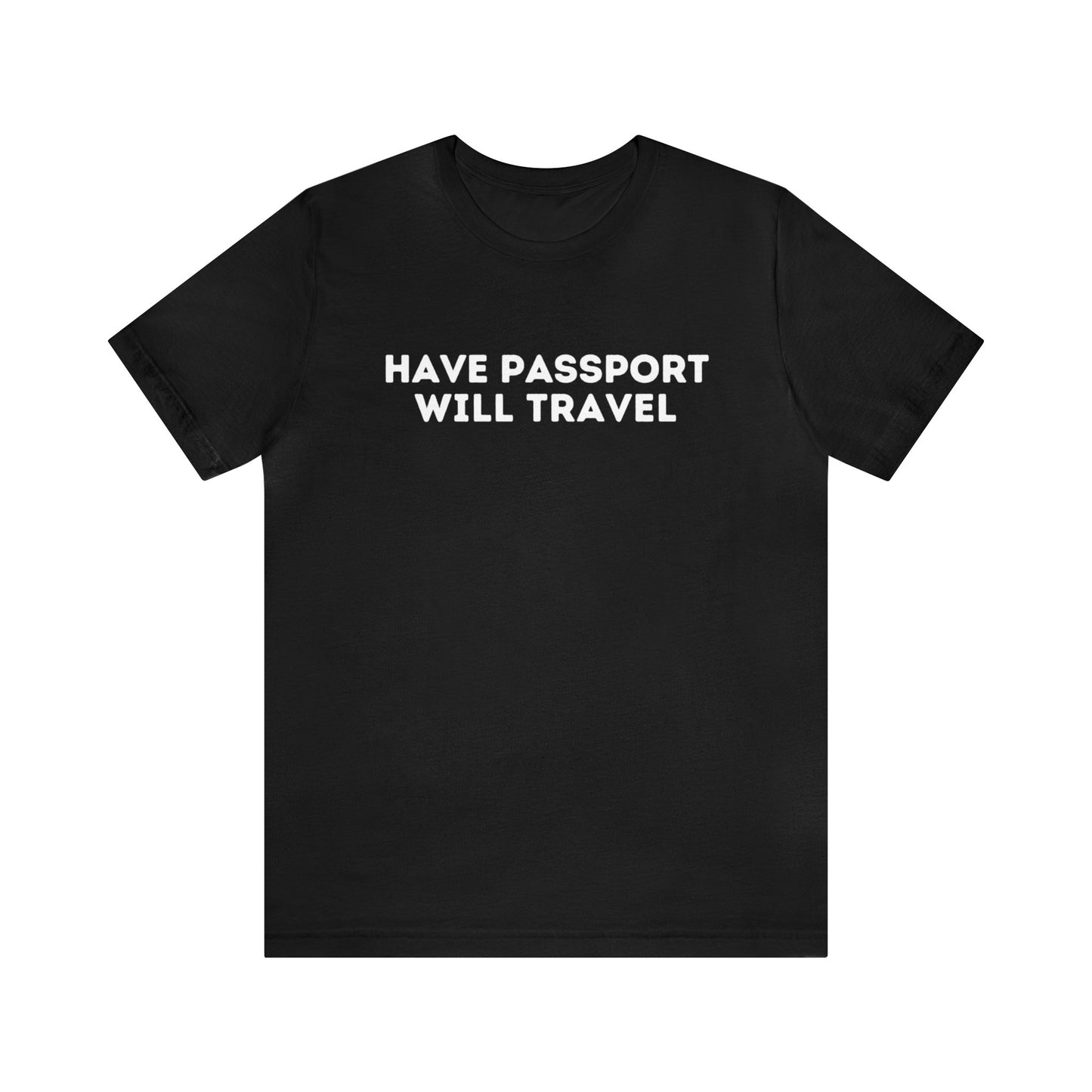 Have Passport Will Travel Graphic Tee