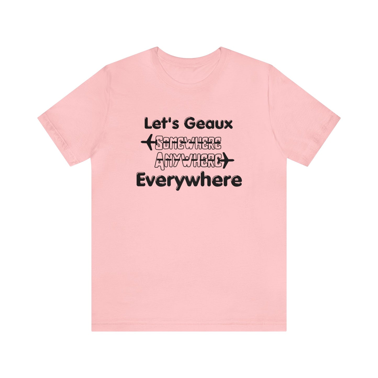 Let's Geaux Everywhere Graphic Tee