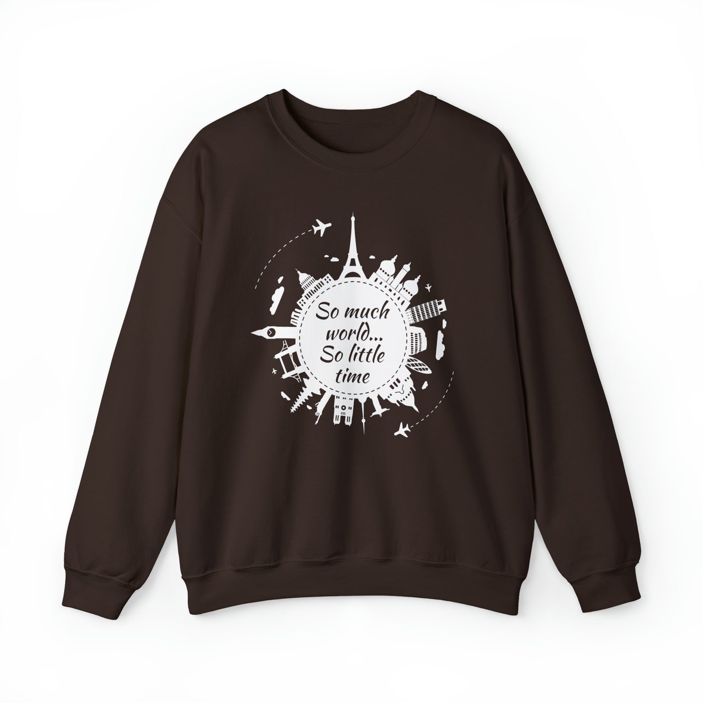 So Much World So Little Time Crewneck Sweatshirt