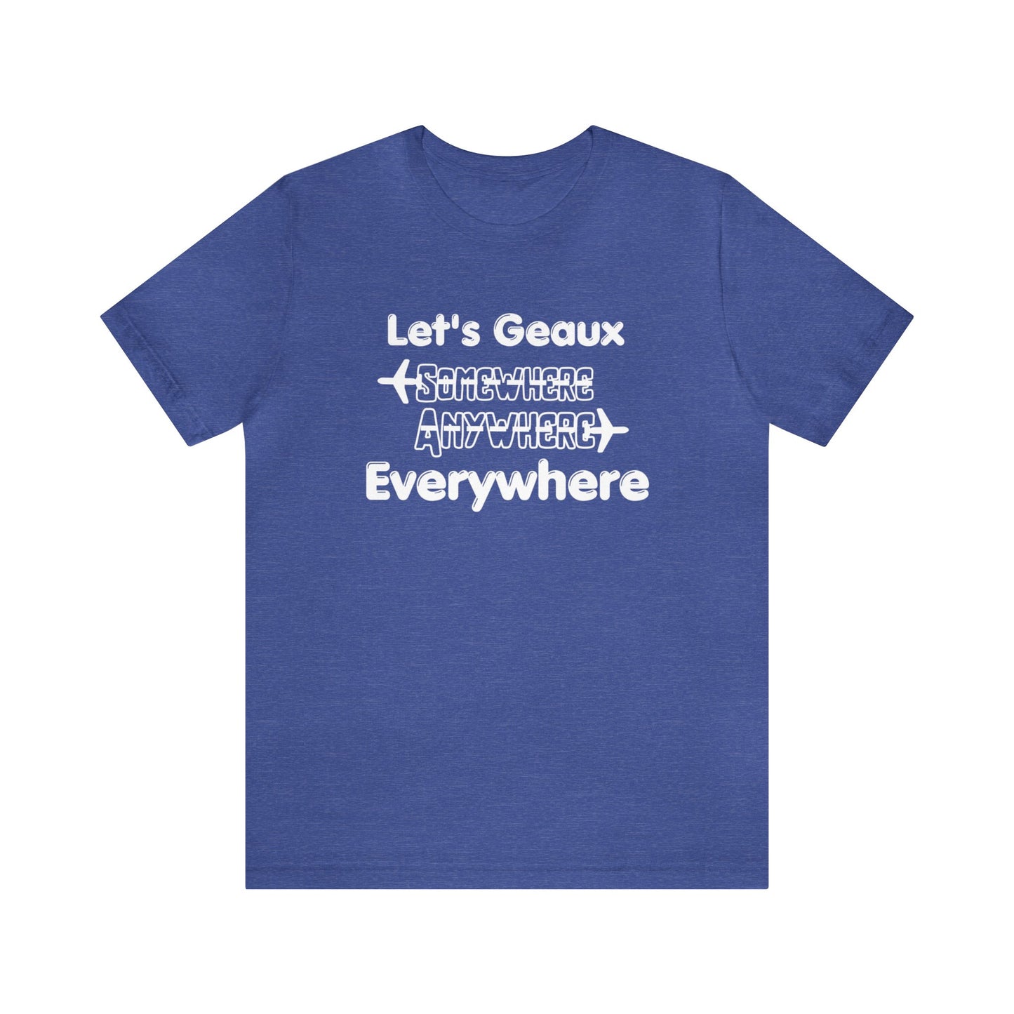 Let's Geaux Everywhere Graphic Tee