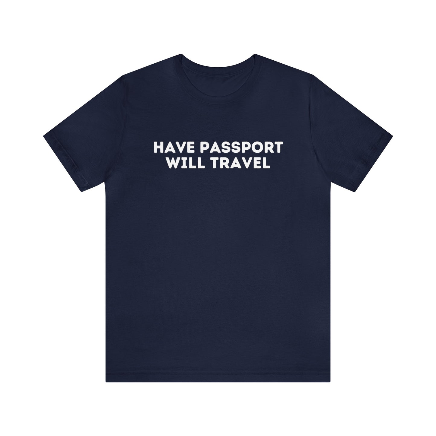 Have Passport Will Travel Graphic Tee