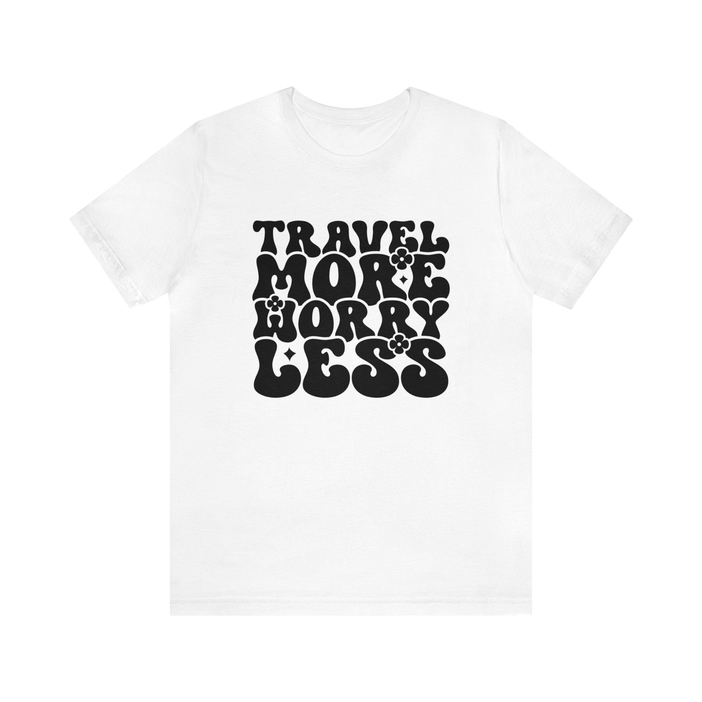 Travel More Worry Less Graphic Tee