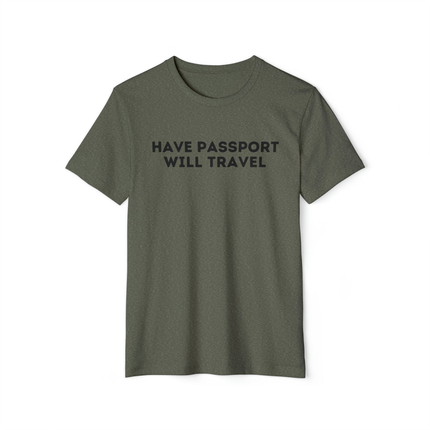 Have Passport Will Travel Recycled Organic T-Shirt