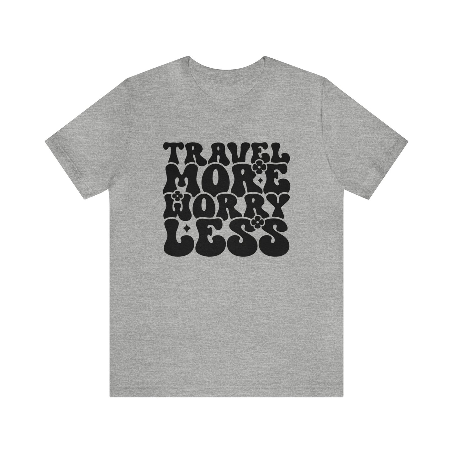 Travel More Worry Less Graphic Tee