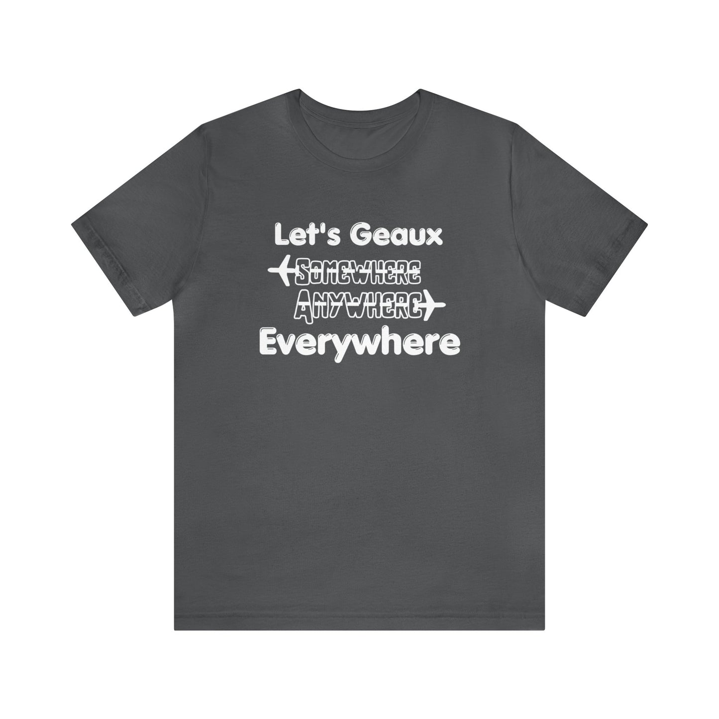 Let's Geaux Everywhere Graphic Tee