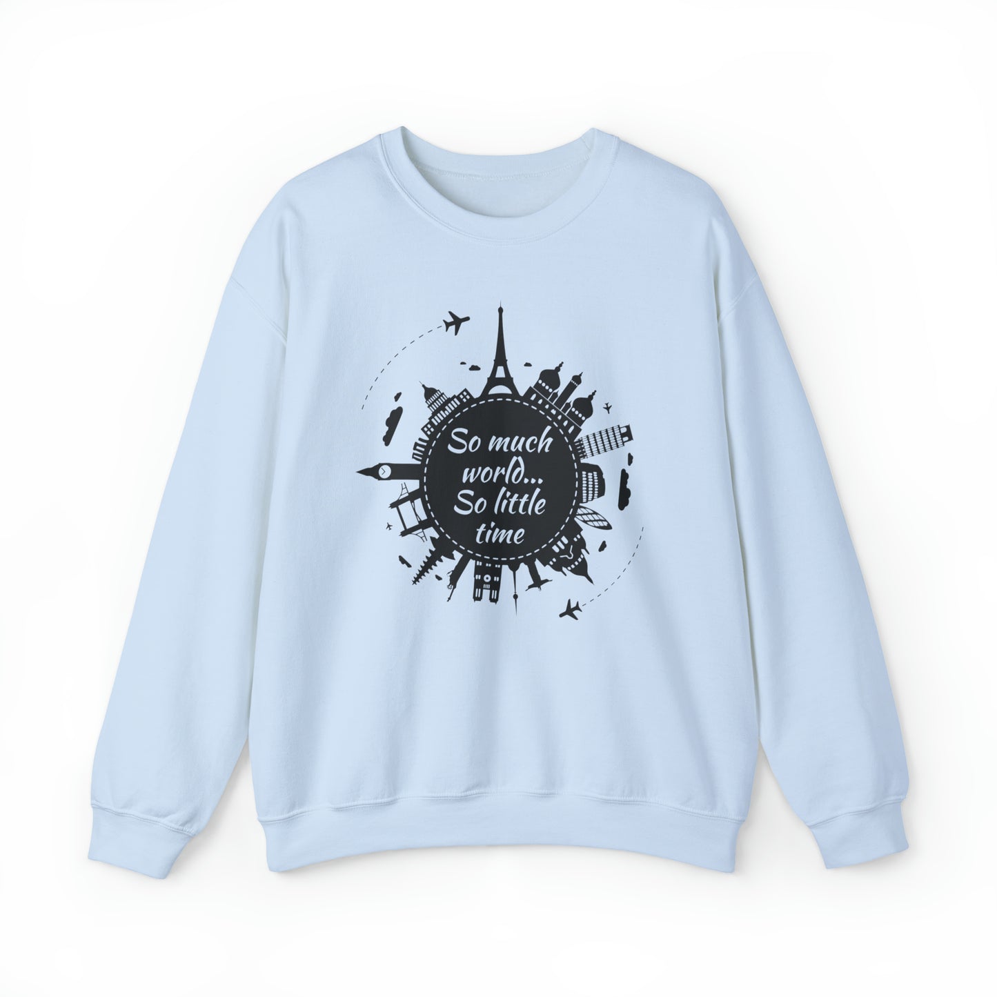 So Much World So Little Time Crewneck Sweatshirt