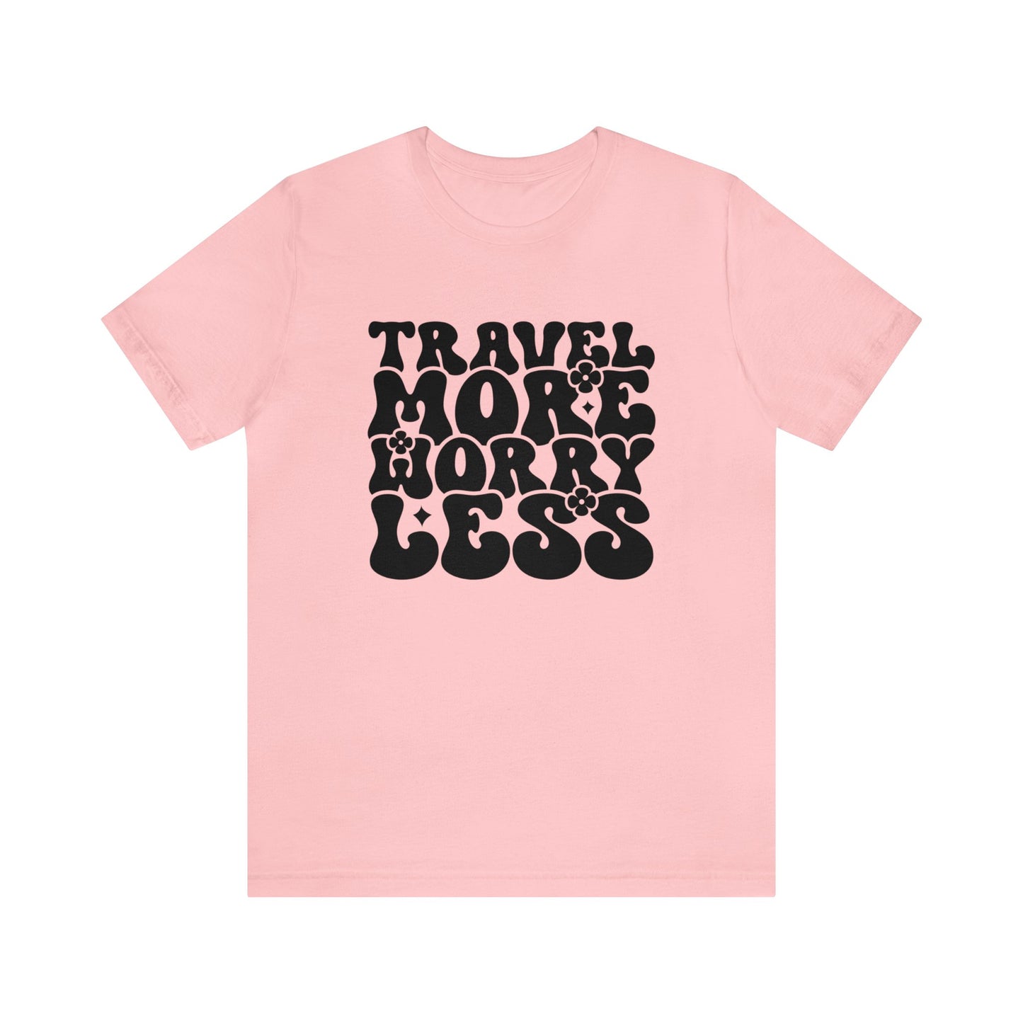 Travel More Worry Less Graphic Tee