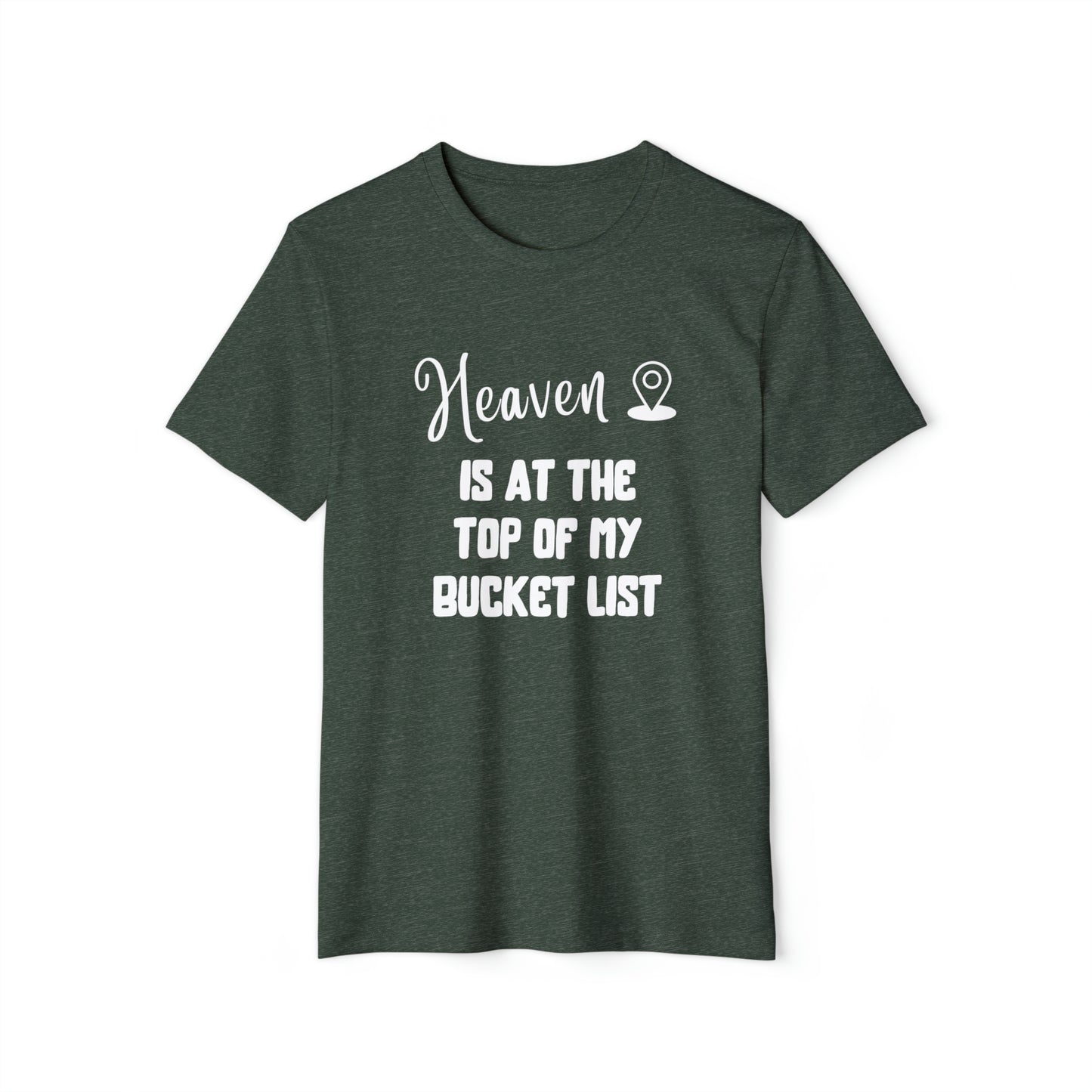 Heaven Bucket List Recycled Organic Tee