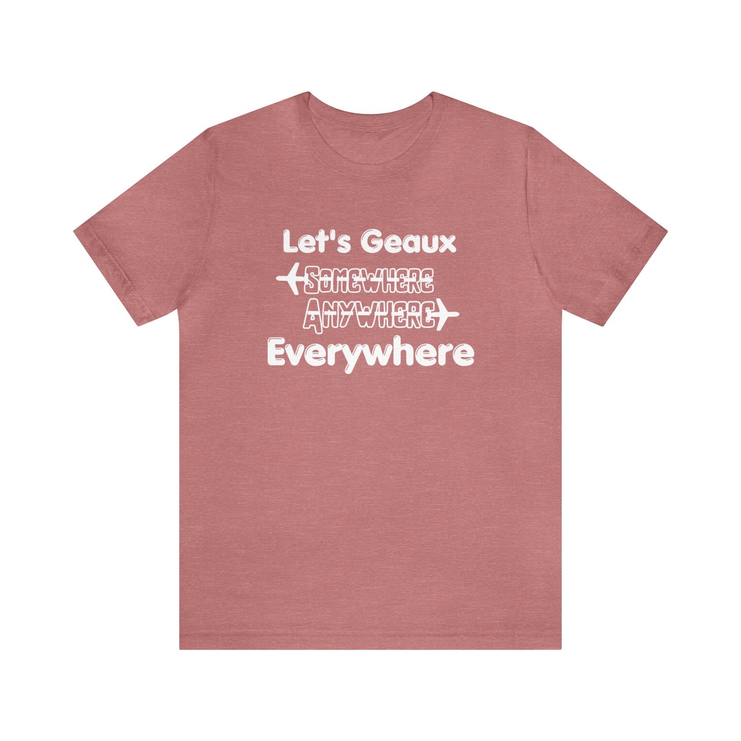 Let's Geaux Everywhere Graphic Tee