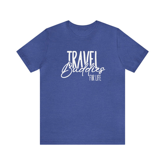 Travel Buddies for Life Graphic Tee