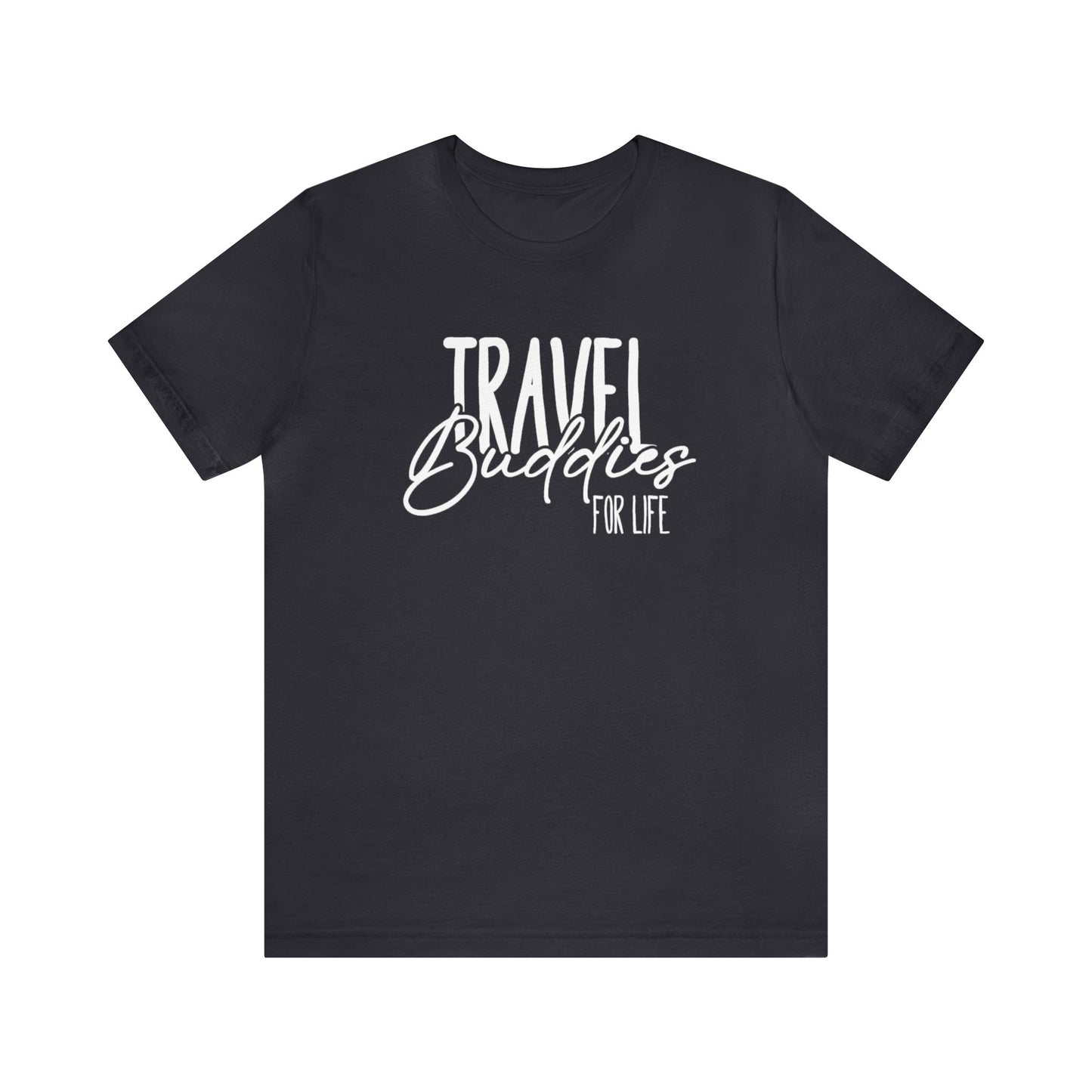 Travel Buddies for Life Graphic Tee