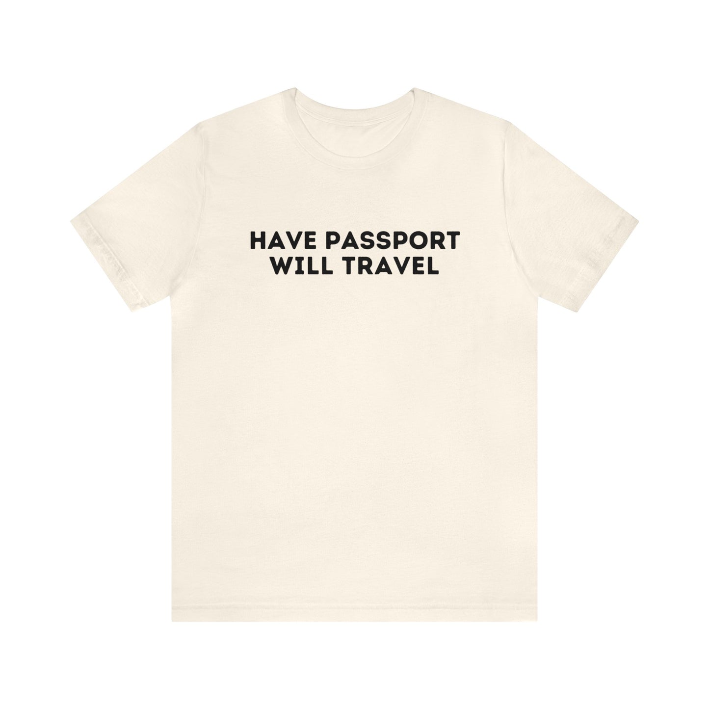 Have Passport Will Travel Graphic Tee