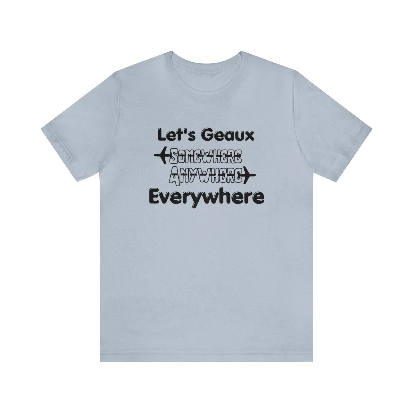 Let's Geaux Everywhere Graphic Tee