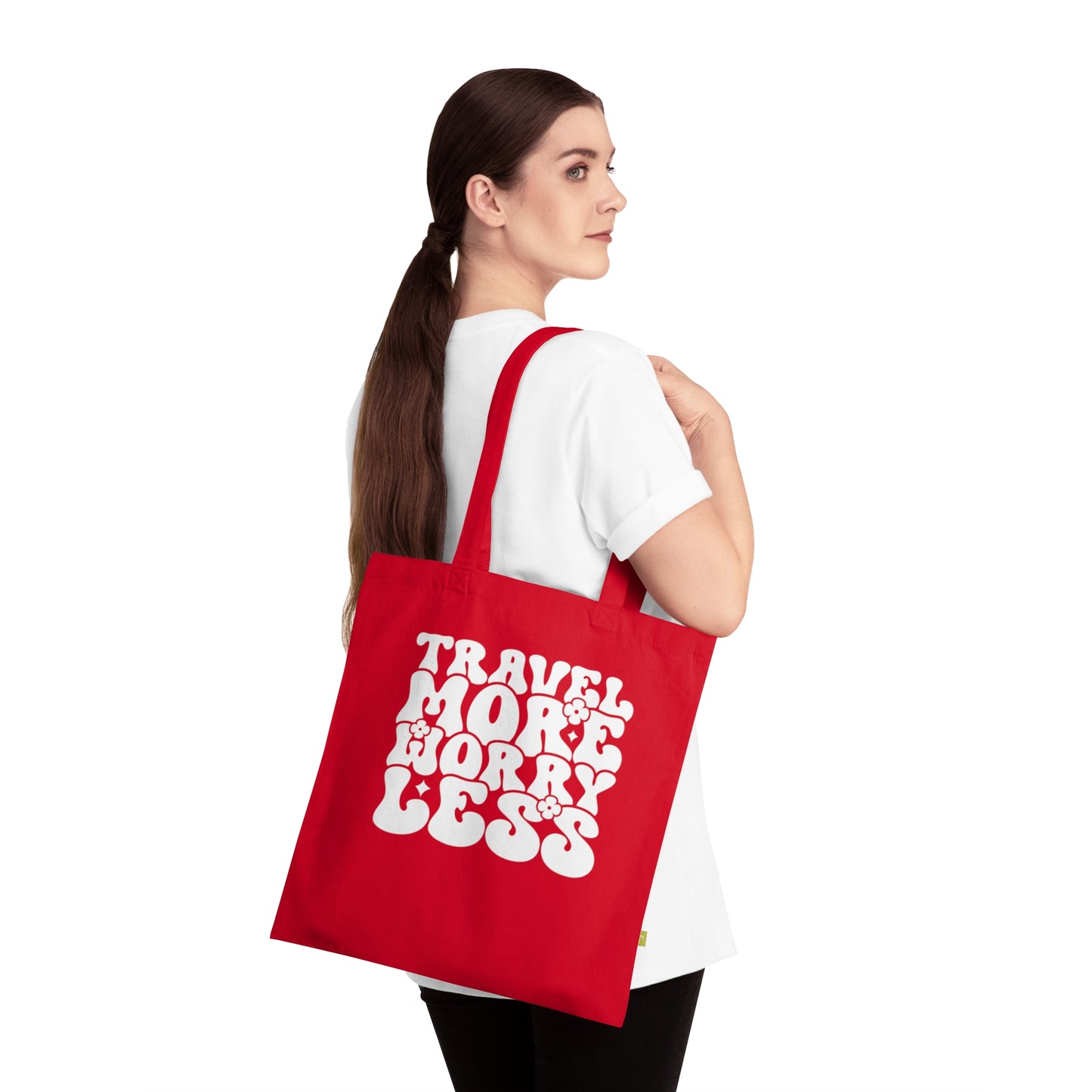 Organic Cotton Tote Bag Travel More Worry Less