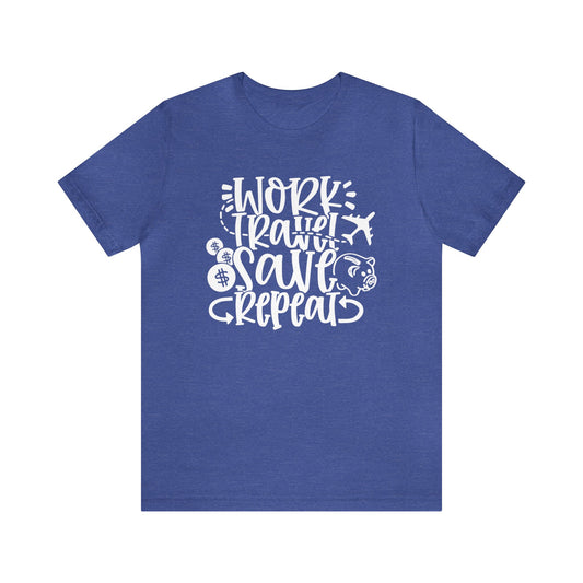 Work Travel Save Repeat Graphic Tee