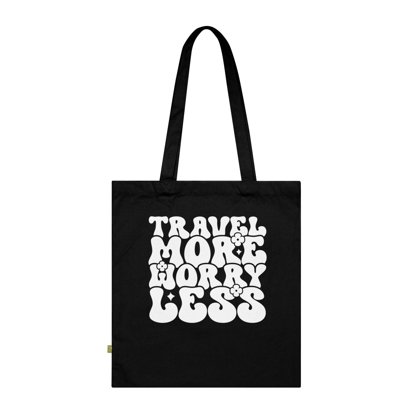 Organic Cotton Tote Bag Travel More Worry Less